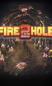 Fire In The Hole 2
